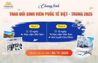 NÂNG CAO TRẢI NGHIỆM HỌC TẬP NGÔN NGỮ CÙNG CHƯƠNG TRÌNH TRAO ĐỔI SINH VIÊN QUỐC TẾ VIỆT - TRUNG 2025